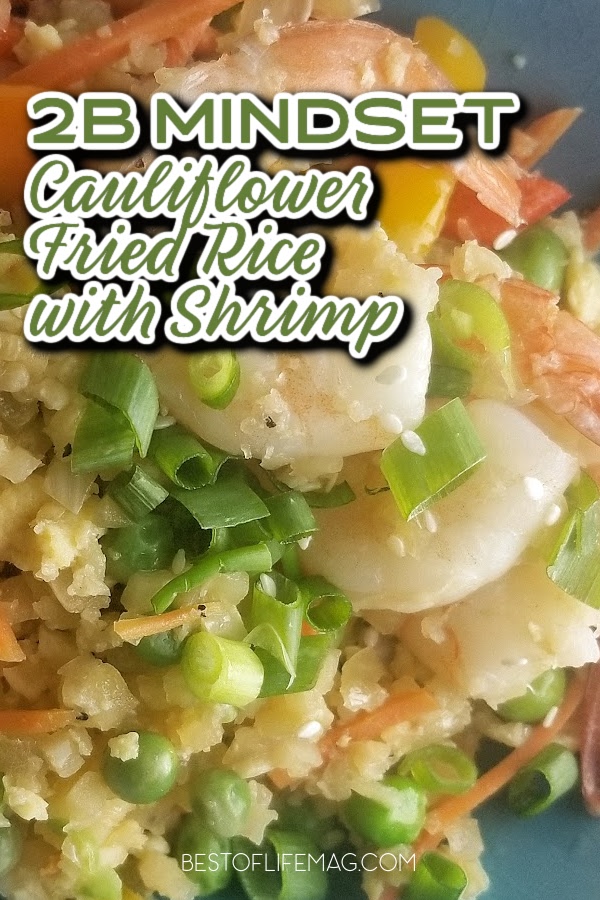 The best 2B Mindset cauliflower fried rice with shrimp is a 2B Mindset take on a take-out favorite. 2B Mindset Recipes | Easy 2B Mindset Ideas | Best Healthy Dinner Recipes | Best Meal Plan Recipes | Best Beachbody Recipes | Easy Beachbody Meal Plan Ideas via @amybarseghian