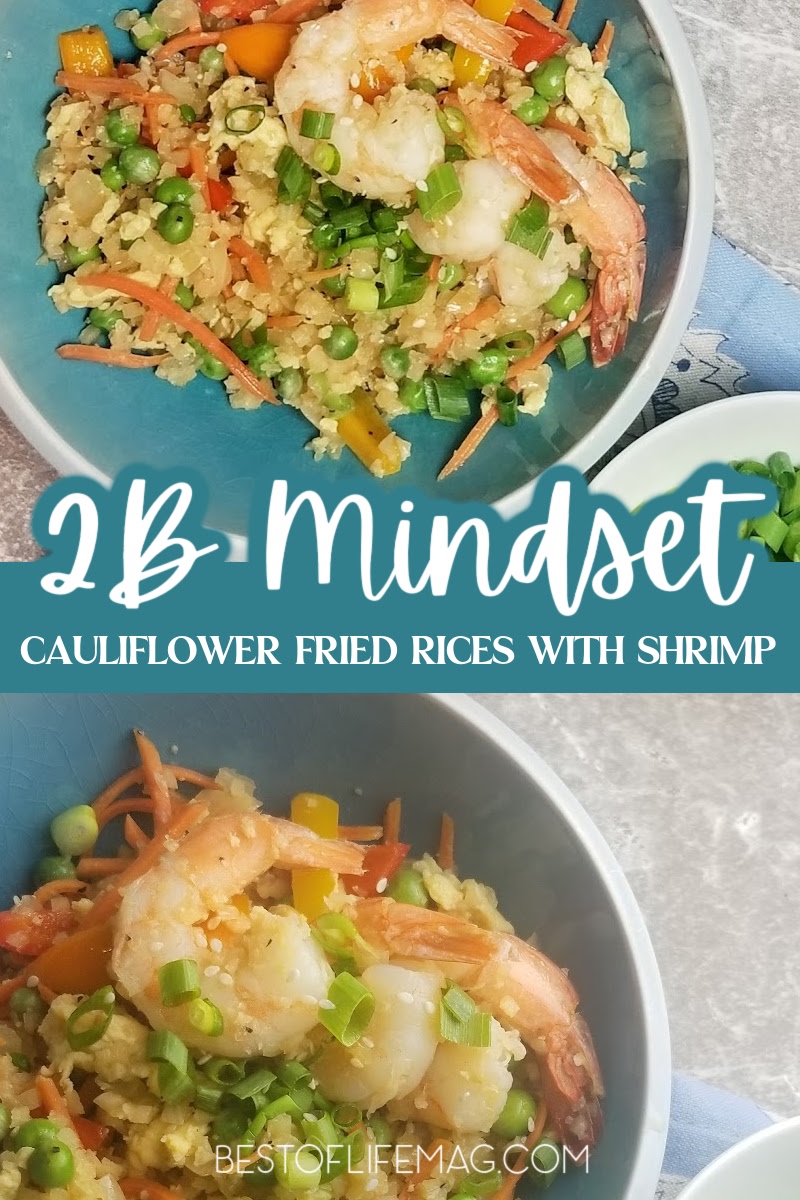 The best 2B Mindset cauliflower fried rice with shrimp is a 2B Mindset take on a take-out favorite. 2B Mindset Recipes | Easy 2B Mindset Ideas | Best Healthy Dinner Recipes | Best Meal Plan Recipes | Best Beachbody Recipes | Easy Beachbody Meal Plan Ideas via @amybarseghian