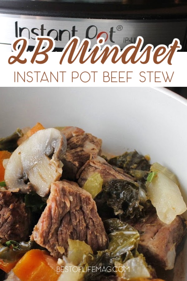 2B Mindset Instant Pot beef stew is a recipe that you can enjoy as a family dinner recipe, a weight loss recipe, or just a healthy Instant Pot recipe. Instant Pot Beef Stew Meat Recipes | Instant Pot Recipes with Beef | 2B Mindset Instant Pot Recipes | Weight Loss Instant Pot Recipes | Beef Stew 2B Mindset via @amybarseghian