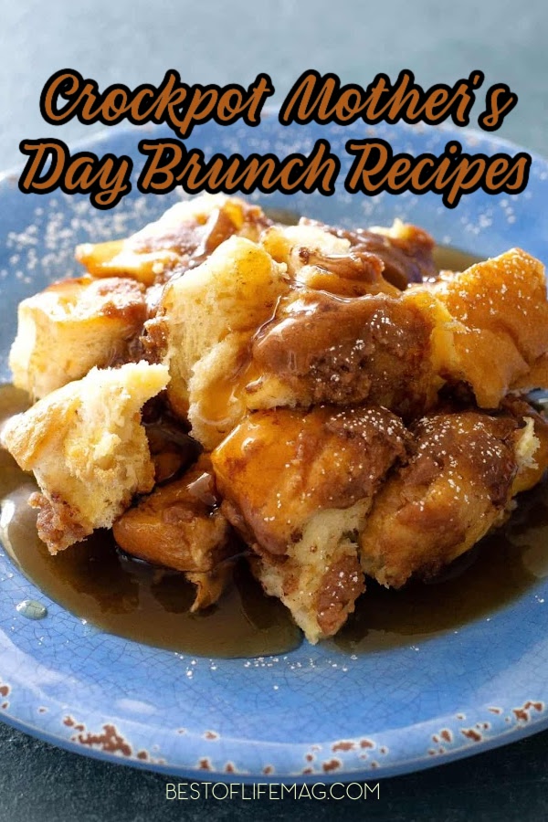 Show mom how you can take care of her, just as she does everyone else, with these delicious crockpot Mother's Day brunch recipes via @amybarseghian