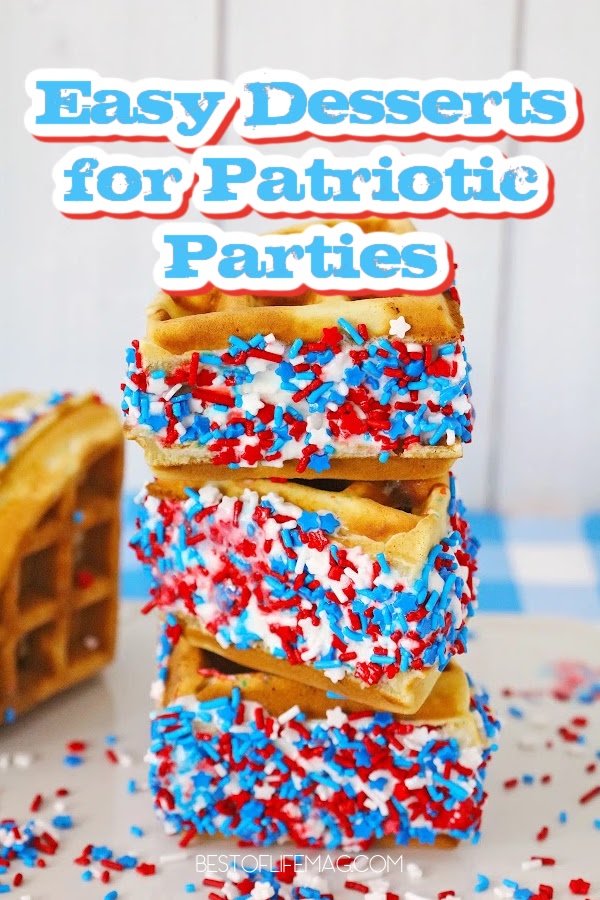 These patriotic dessert recipes make hosting patriotic parties easier, whether they&rsquo;re for a Fourth of July party or just feeling patriotic. via @amybarseghian